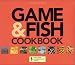 Game & Fish Cookbook