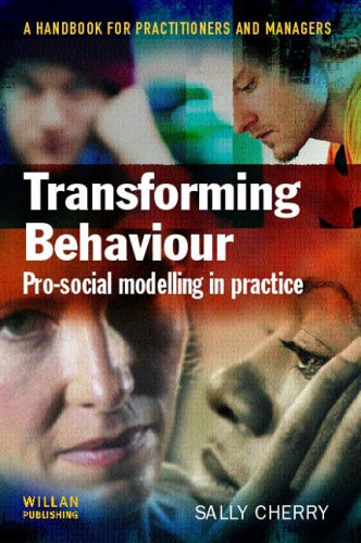 Transforming Behaviour: Pro-social Modelling in Practice