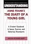 Understanding Anne Frank's The Diary of a Young Girl: A Student Casebook to Issues, Sources, and Historical Documents (The Greenwood Press "Literature in Context" Series)