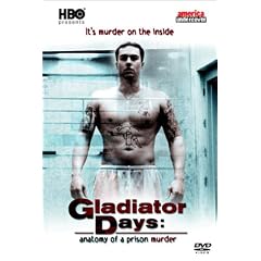 Gladiator Days - Anatomy of a Prison Murder by 