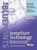 Jumpstart Technology: Effective Use in the Solaris Operating Environment (The Official Sun Microsystems Resource Series)