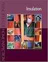 Principles of Home Inspection: Insulation (Principles of Home Inspection)