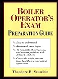 Boiler Operator's Exam Preparation Guide