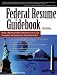 Federal Resume Guidebook: Write a Winning Federal Resume to Get in, Get Promoted, and Survive in a Government Career!  3rd Edition