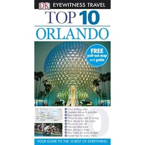Orlando (DK Eyewitness Top 10 Travel Guide) by Richard Grula, Jim Tunstall, Cynthia Tunstall, and Christina Park