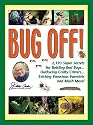 Jerry Baker's Bug Off!: 2,193 Super Secrets for Battling Bad Bugs, Outfoxing Crafty Critters, Evicting Voracious Varmints and Much More! (Jerry Baker Good Gardening series)