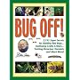 Jerry Baker's Bug Off!: 2,193 Super Secrets for Battling Bad Bugs, Outfoxing Crafty Critters, Evicting Voracious Varmints and Much More! (Jerry Baker's Good Gardening series)