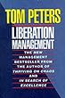 Liberation Management: Necessary Disorganization for the Nanosecond Nineties
