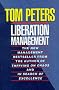 Liberation Management: Necessary Disorganization for the Nanosecond Nineties