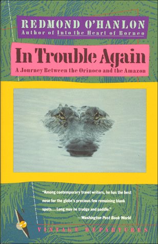 City Travel Guides Discounted  Used : In Trouble Again: A Journey Between Orinoco and the Amazon