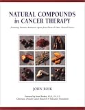 Natural Compounds in Cancer Therapy: Promising Nontoxic Antitumor Agents from Plants and Other Natural Sources