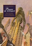 Penser le vivant : Une histoire de la m�decine et de la biologie