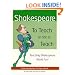 Shakespeare: To Teach or Not to Teach : Teaching Shakespeare Made Fun : From Elementary to High School