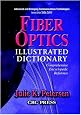 Fiber Optics Illustrated Dictionary (Advanced & Emerging Communications Technologies)