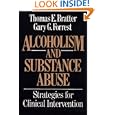 Alcoholism and Substance Abuse: Strategies for Clinical Intervention