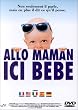 Allo maman ici b�b�
