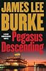 Pegasus Descending: A Dave Robicheaux Novel (Dave Robicheaux Mysteries)