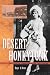 Desert Honkytonk: The Story of Tombstone's Bird Cage Theatre