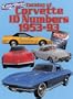 Catalog of Corvette Id Numbers 1953-93 (Cars & Parts Magazine Matching Numbers Series)