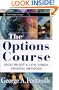 The Options Course: High Profit & Low Stress Trading Methods (Wiley Trading)