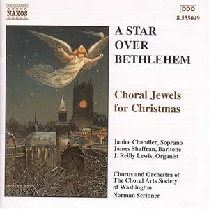 Star Over Bethlehem: Choral Jewels for Christmas by James Shaffran, Johann Sebastian Bach, Richard Wayne Dirksen, Christmas Traditional, and Elizabeth Poston (Audio CD - 2000)