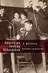 American Indian Education: A History