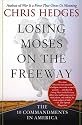Losing Moses on the Freeway: The 10 Commandments in America