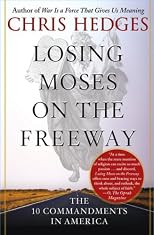 Losing Moses on the Freeway: The 10 Commandments in America
