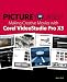 Picture Yourself Making Creative Movies with Corel VideoStudio Pro X3