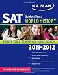 Kaplan SAT Subject Test World History 2011-2012 (Kaplan SAT Subject Tests: World History)