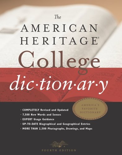 The American Heritage® College Dictionary, Fourth Edition