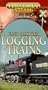 American Steam: Cass & Mower Logging Trains [VHS]
