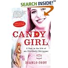 Click here to buy Candy Girl: A Year in the Life of an Unlikely Stripper by  Diablo Cody.