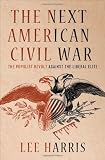 The Next American Civil War: Die populistische Revolte gegen die liberale Elite