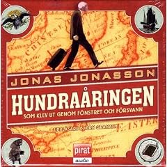 Hundra�ringen som klev ut som f�nstret och f�rsvann (Der Hundertj�hrige, der aus dem Fenster stieg und verschwand) (CD-schwedisch)