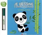 Je dessine comme un grand les b�b�s animaux