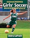 Coaching Girls' Soccer Successfully (Coaching Successfully)