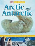 Arctic and Antarctic (Eye Wonder)