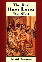 The Day Huey Long Was Shot