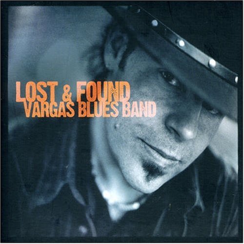 Vargas Blues Band - Lost & Found - Zortam Music