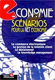 E-conomie : Scénarios pour la net économie