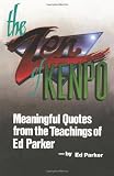 The Zen of Kenpo: Meanignful Quotes from the Teachings of Ed Parker