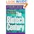 The Biotech Century: Harnessing the Gene and Remaking the World