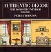 Books : Authentic Decor: The Domestic Interior 1620-1920: The Domestic Interior, 1620-1920