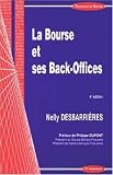 Revue Economica  / La Bourse et ses Back-Offices