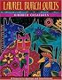 Laurel Burch Quilts: Kindred Creatures