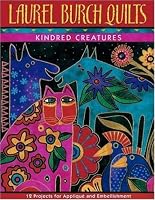 Laurel Burch Quilts: Kindred Creatures