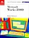 Books : Microsoft Works 2000 - Illustrated Complete