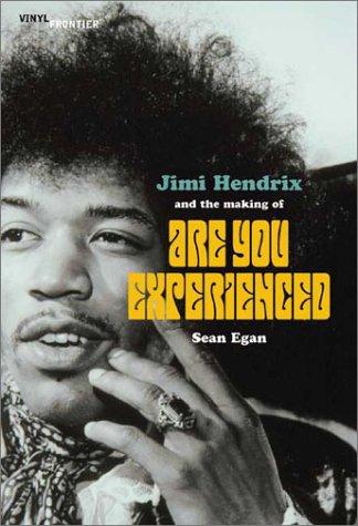 Jimi Hendrix and the Making of Are You Experienced (The Vinyl Frontier series)