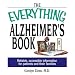 The Everything Alzheimer's Book: Reliable, Accesible Information for Patients and Their Families (Everything (Health))